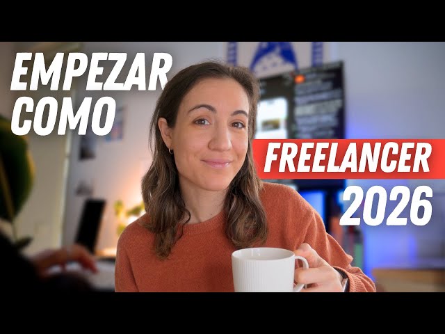 Cómo empezar como FREELANCER en 2026 (setup completo paso a paso)