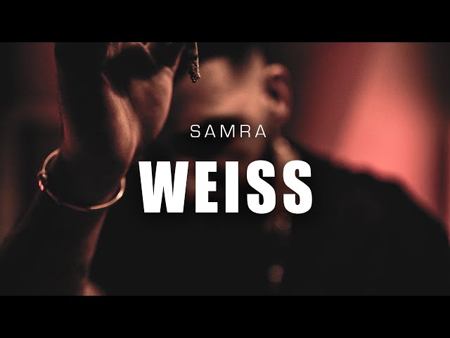 SAMRA - WEISS [Official Video]