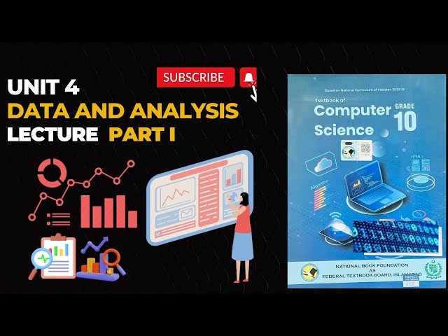 Class 10 Computer | Unit 4: Data and Analysis| Lecture I | Federal Board New Book | Urdu Explanation