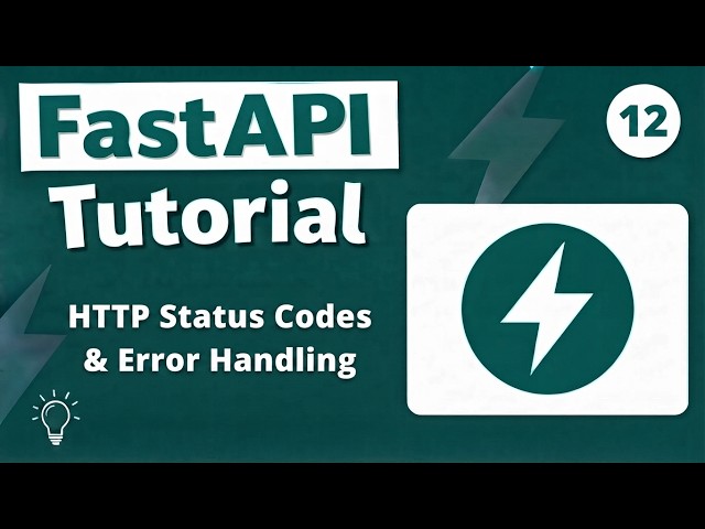 FastAPI Tutorial #12  -HTTP Status Codes & Error Handling