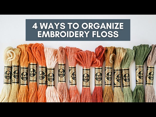Embroidery Floss Organization | Cross Stitch Organization Tips | Embroidery Organization