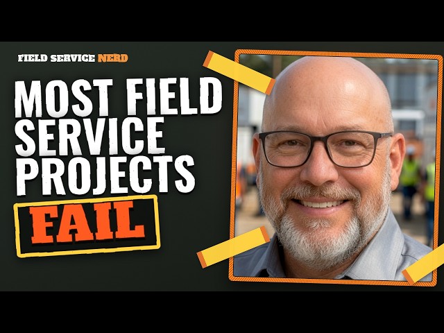 Why Most Dynamics Field Service Implementations Fail