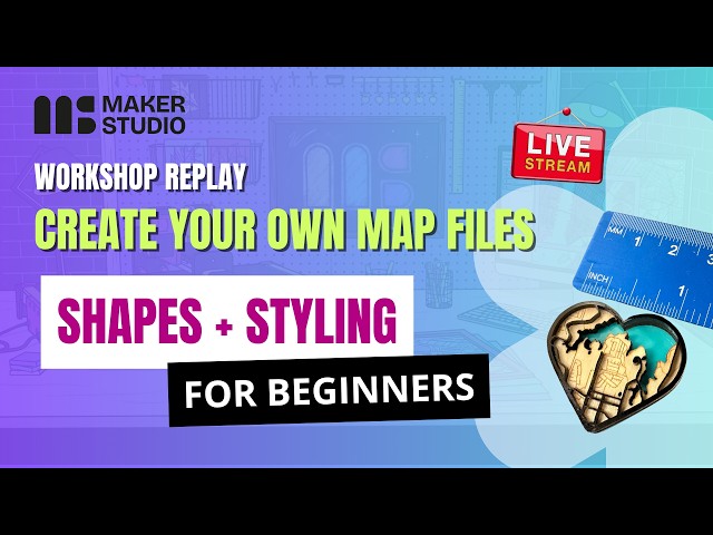 Workshop: Create Layered Map Files + Learn Styling and Custom Shapes | Layered Maps by Maker Studio