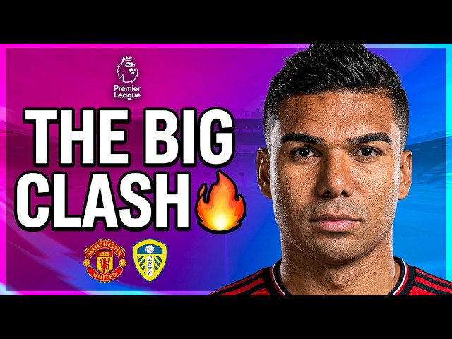 Premier League Matches Today 🔥 Manchester United vs Leeds United & More Fixtures Explained