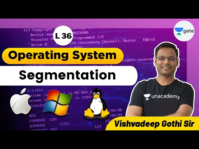 Segmentation | L 36 | Operating System | GATE 2022 CSE