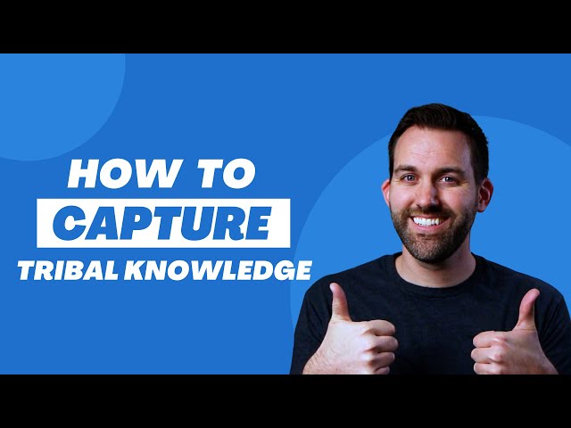 5 Steps to Capturing Tribal Knowledge
