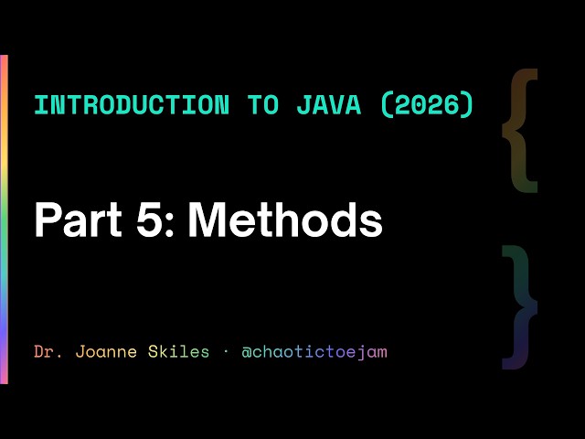 Intro to Java (2026) Part 5: Methods