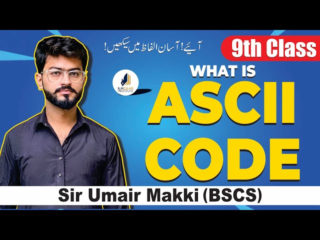 ASCII | chapter 2 - class 9th | computer science new syllabus 2025