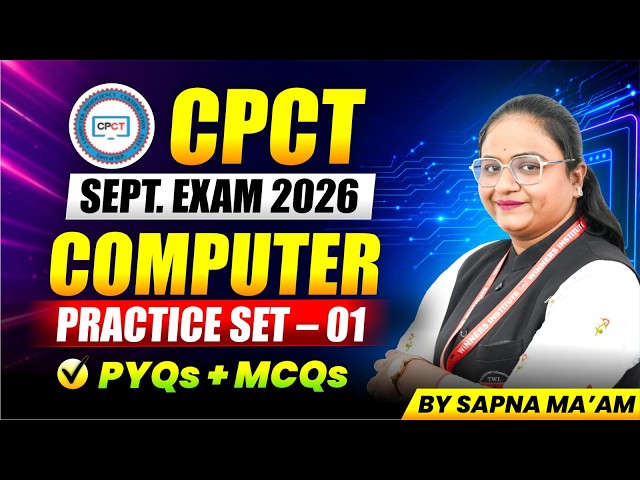 CPCT September Exam 2026 | Computer for CPCT | PYQs + MCQs Practice Set 01 | By Sapna Ma'am