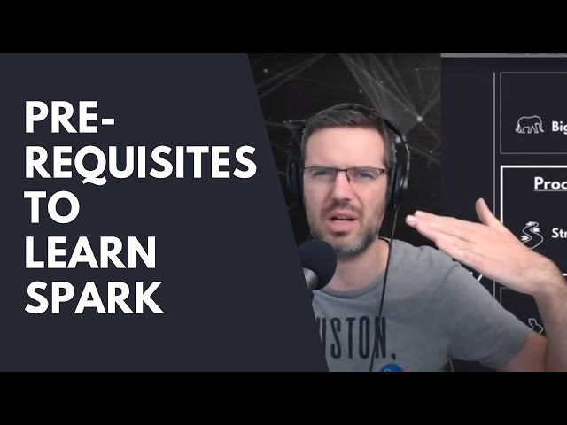 Prerequisites To Learn Spark!