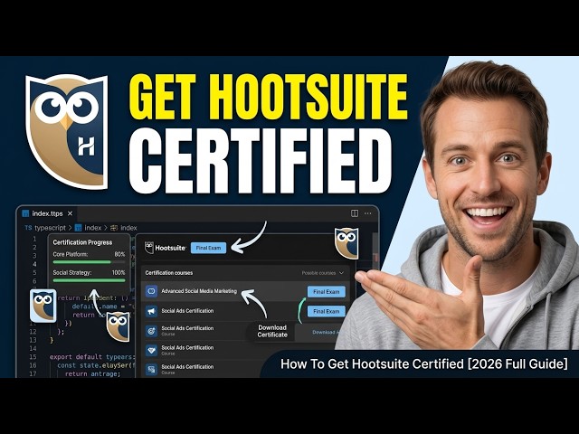 How To Get Hootsuite Certified [2026 Full Guide]