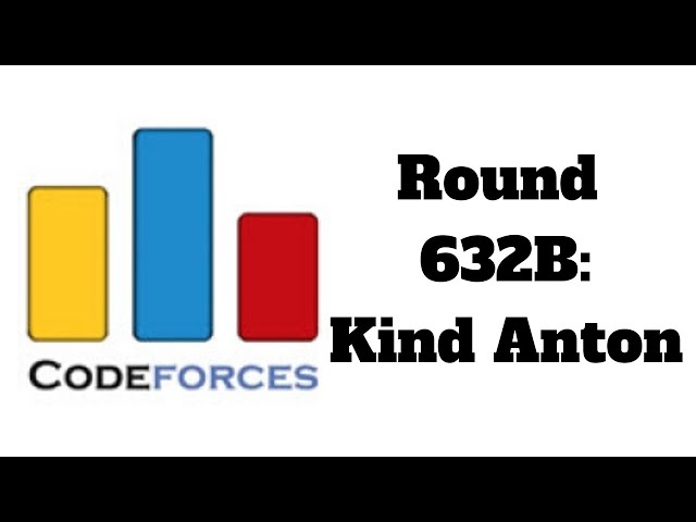 Codeforces Round 632B: Kind Anton