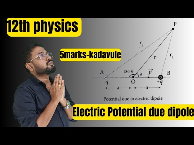 12th physics | Electric Potential due Electric dipole | Unit 1 | Electrostatics | Crash series 