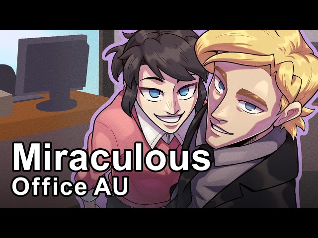 Miraculous Office AU • FULL SERIES
