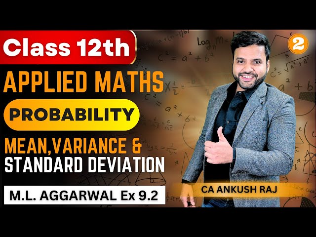 📚Class 12 Applied Maths Probability🔥| Exercise 9.2 ML Aggarwal | CA Ankush Raj | Sri Kautilya