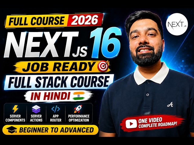 Next.js 16 Full Stack Course Hindi 2026 | Beginner to Advanced | Job Ready