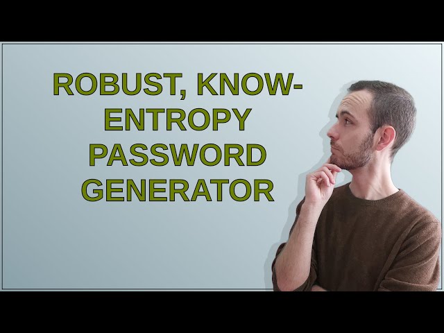 Codereview: Robust, know-entropy password generator