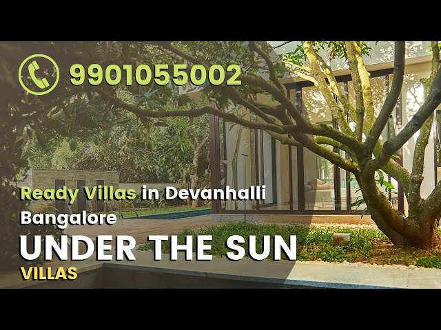 Under the Sun Villas Devanahalli Bangalore | Ready 4bhk Luxurious Villas @ 7Cr | Call 7795551313