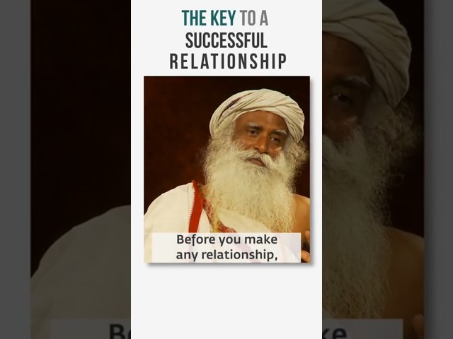 The Key to a Successful Relationship | Sadhguru