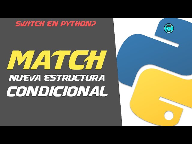 CÓMO USAR el CONDICIONAL MATCH en PYTHON 3.10 | Es igual al SWITCH?
