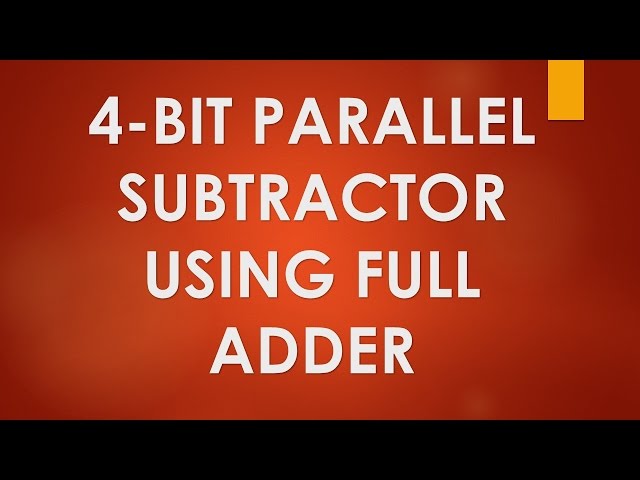 4 Bit Binary Subtractor Using Full Adders