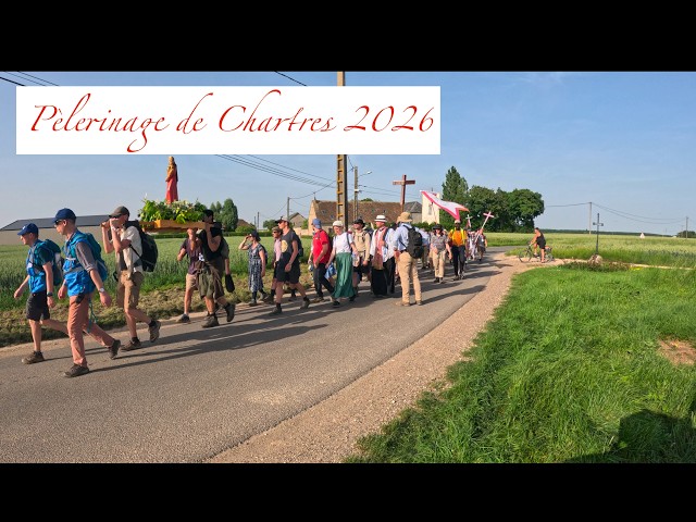 Pèlerinage de Chartres 2026 (Voir passer tous les chapitres)