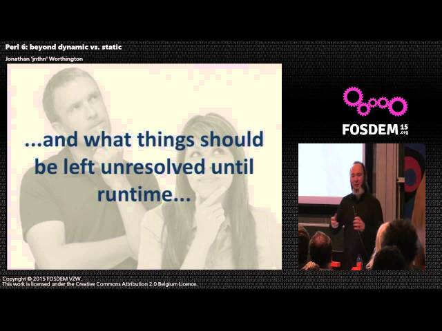 FOSDEM 2015 - Developer Room - Perl - Erl6 Beyond Dynamic Vs Static
