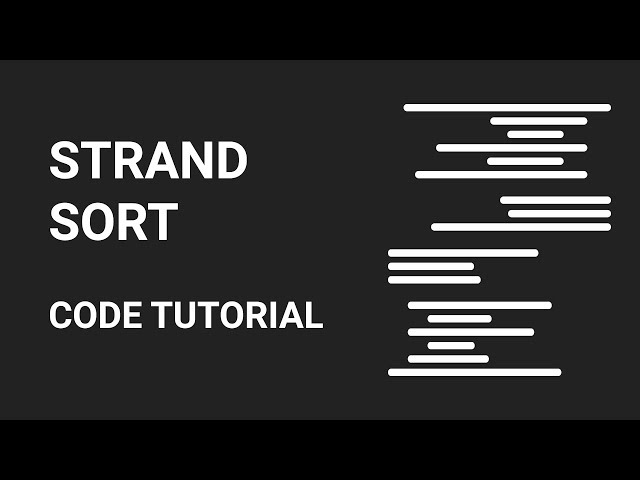 Strand Sort | Code Tutorial