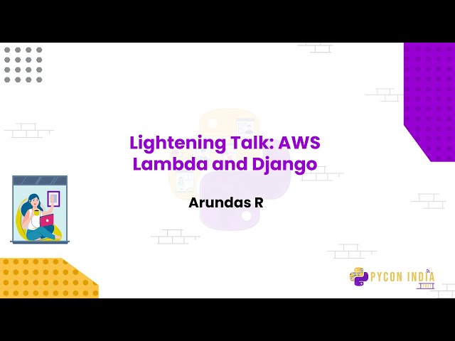 Lightning Talk AWS Lambda and Django - Arundas R