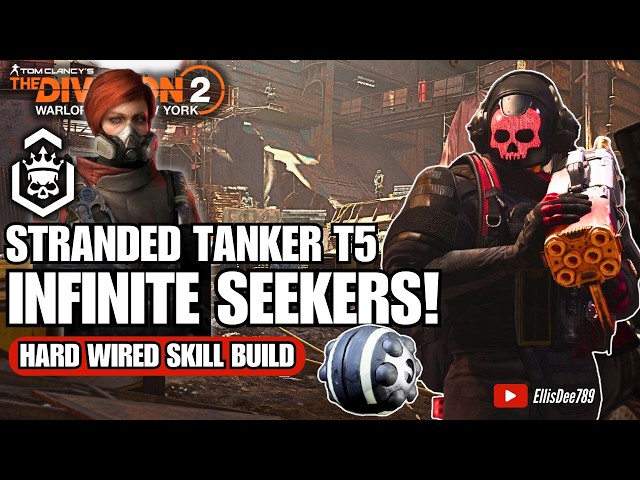 Escalation T5 | Stranded Tanker | INFINITE Cluster Seeker Mine Skill Build - The Division 2
