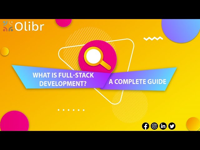 What is full-stack development? A complete guide