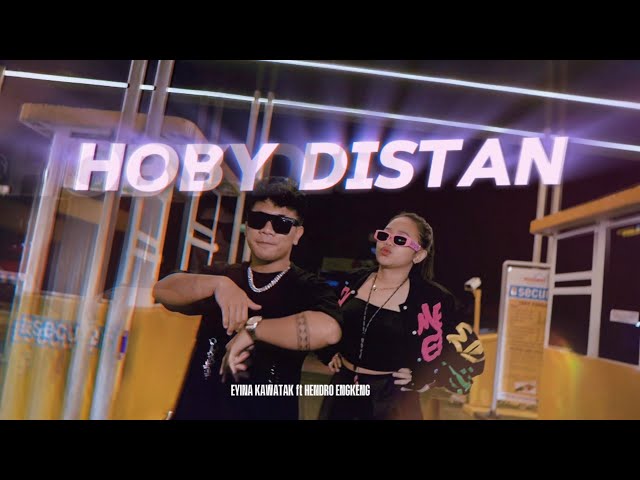 HOBY DISTAN (Eyina Kawatak ft @hendroengkeng ) #2025 