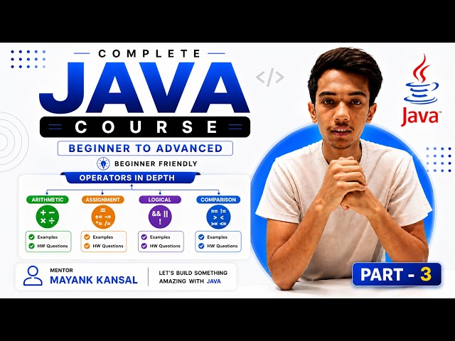 Part 4 | Java Complete Course (Beginner to Advanced) | operators- arithmetic, logical, comparison...
