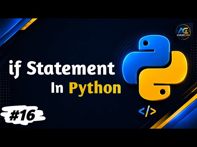Python Conditional Statements | If Statement Explained | Python Complete Course #16