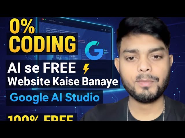 Google AI Studio Tutorial: AI se Free Website Kaise Banaye? (2025 Guide)