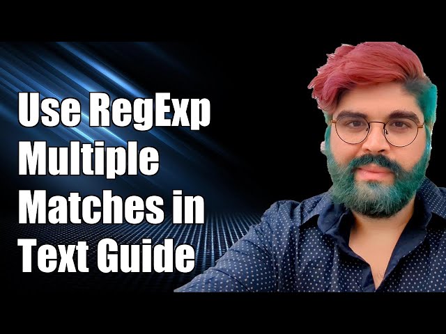 How to Use RegExp for Multiple Matches in Text: A Complete Guide