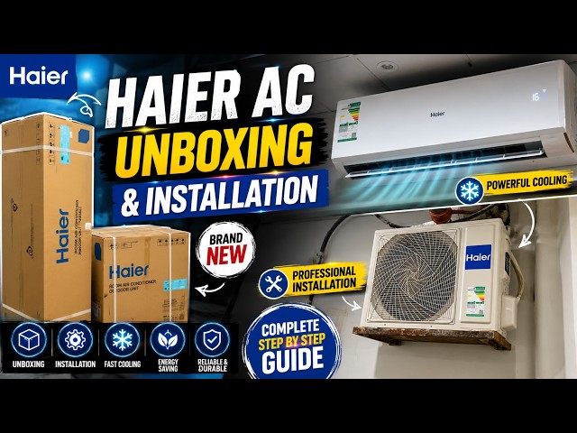 Haier AC Unboxing and Installation
