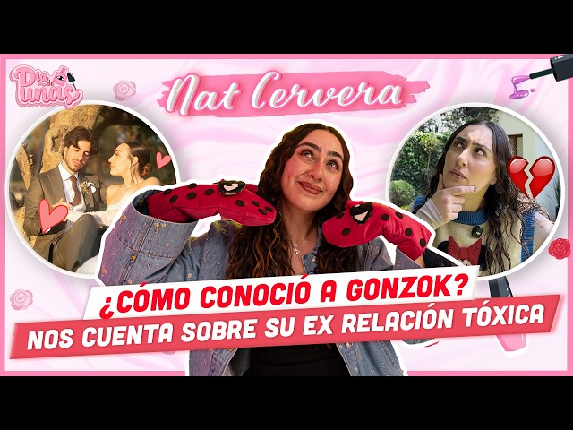 NAT CERVERA CONFESSES HOW SHE FELL FOR GONZOK. DID SHE HAVE A TOXIC EX? IS THERE A NEW TEAM?