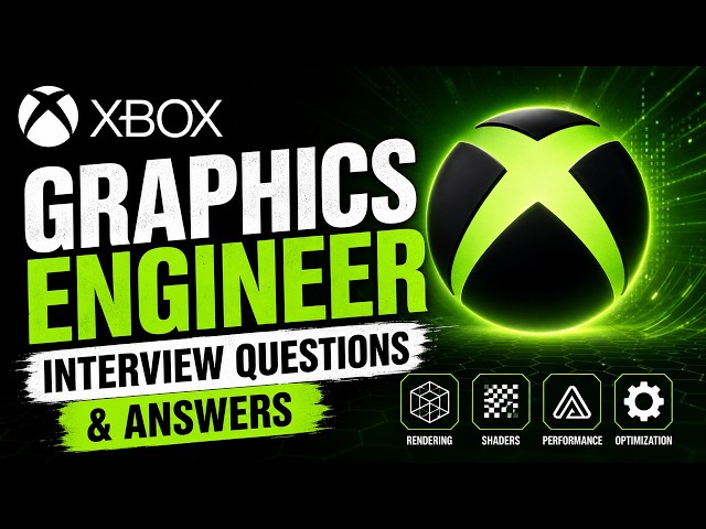 Xbox Graphics Engineer Interview Questions & Answers