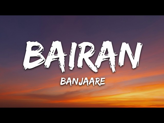 Banjaare - Bairan (Lyrics)