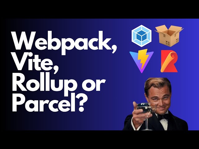 Webpack vs Vite vs Rollup vs Parcel: Which Web Bundler is Best for You?