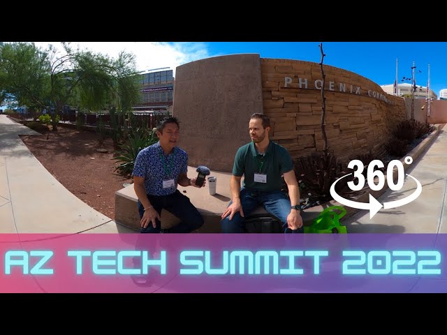 360° VR Vlog: Arizona Technology Summit 2022