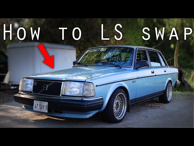 How To LS Swap a Volvo 240!