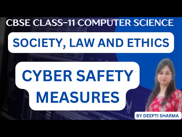 Cyber Safety | Safely Browsing the Web | Identity Protection | Confidentiality | Class 11 CS