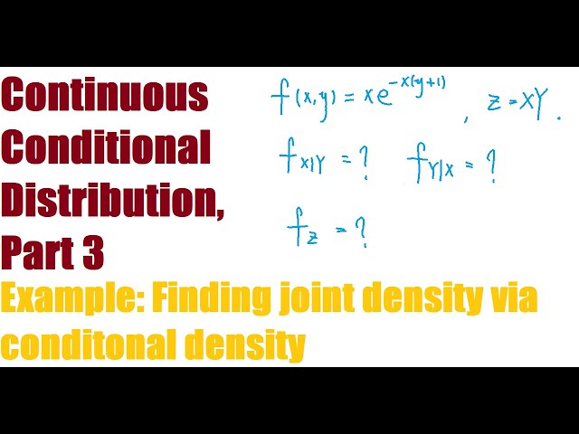 Continuous Conditional Distribution, Part 3 | Probability