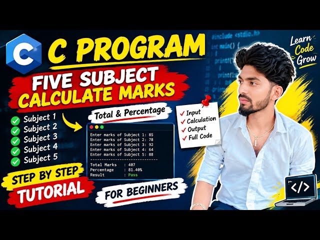 C Programming: 5 Subjects Marks Calculate | Total & Percentage | Step-by-Step Tutorial