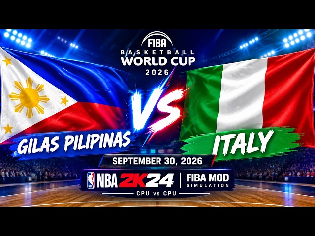 GILAS PILIPINAS vs ITALY | SEPTEMBER 30, 2026 | NBA 2K24 FIBA MOD Simulation | CPU vs CPU