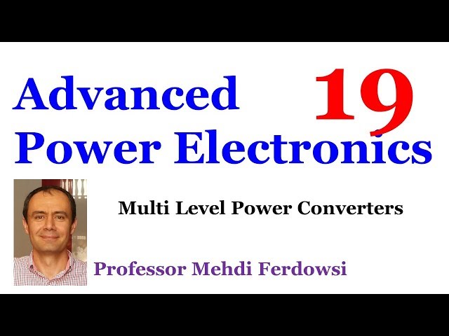 [19] Advanced Power Electronics (Mehdi Ferdowsi)