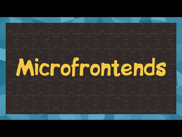 Microfrontends are the bare minimum