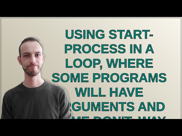 Using start-process in a loop, where some programs will have arguments and some don't; Way to not...